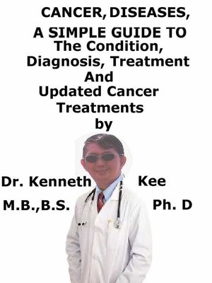 cover image of Cancer Cell, Diseases, a Simple Guide to the Condition, Diagnosis, Treatment and Updated Cancer Treatments